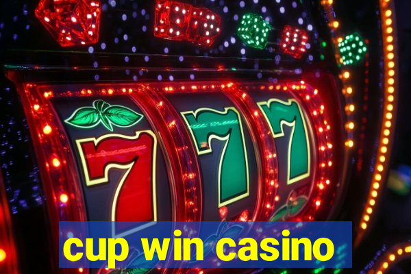 cup win casino